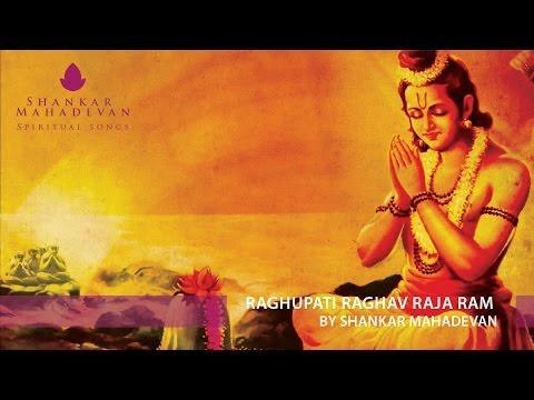 Raghupati Raghav Raja Ram by Shankar Mahadevan