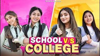 School Vs College | Ft. Tena Jaiin | The Paayal Jain