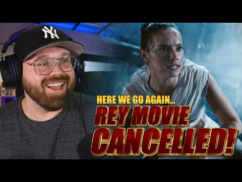 OH NO!...The REY Star Wars Movie is CANCELLED!