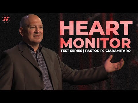 Heart Monitor | Pastor RJ Ciaramitaro | WCF