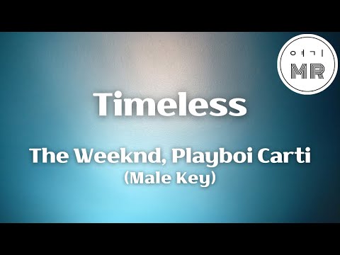 Timeless - The Weeknd (위켄드), Playboi Carti (남자키C#/-1) 여기MR / Karaoke / Music / 노래방