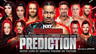 WWE NXT Battleground 2023 Dream Match Card Prediction HD | Wrestle Freakin