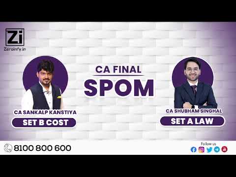 CA FINAL SPOM | SET A LAW & SET B COSTING | CA SHUBHAM SINGHAL AND CA SANKALP KANSTIYA