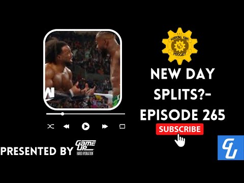 New Day Splits?- Episode 266