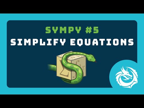 Simplify Equations - SymPy Tutorial 05