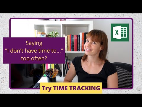 Track your time - with example of how to track time in Excel |Laura Vanderkam | TA 28