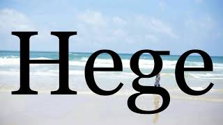 How To Pronounce Hege🌈🌈🌈🌈🌈🌈Pronunciation Of Hege