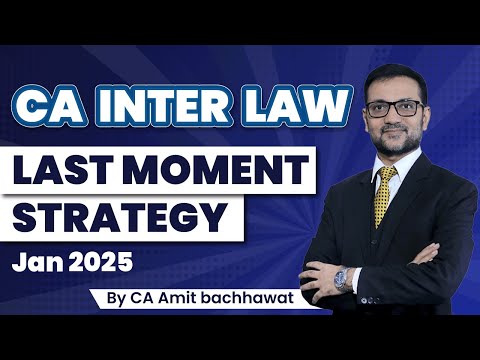 CA Inter Law Last Moment Strategy | CA Amit Bachhawat | Amit Bachhawat Training Forum