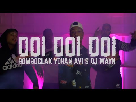 Bomboclak, Yohan, Avi S,  Dj Wayn - Doi Doi Doi (Clips Officiel)