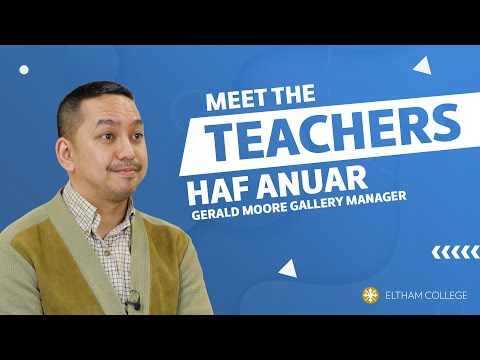 Meet The Teacher: Haf Anuar, Gerald Moore Gallery Manager