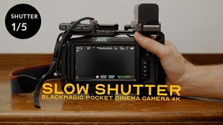 Long Exposure (Slow Shutter) Tutorial / Blackmagic Pocket Cinema Camera 4k