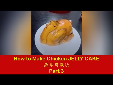 How To Make Chicken Jelly Cake Part 3 燕菜鸡上色 Part 3