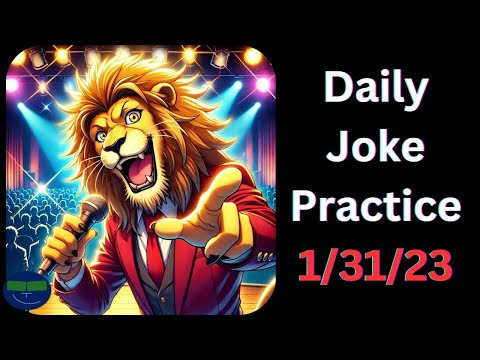 Daily Joke Practice 1.31.23