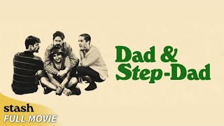 Dad & Step-Dad | Family Comedy Drama | Full Movie | Clare O'Kane