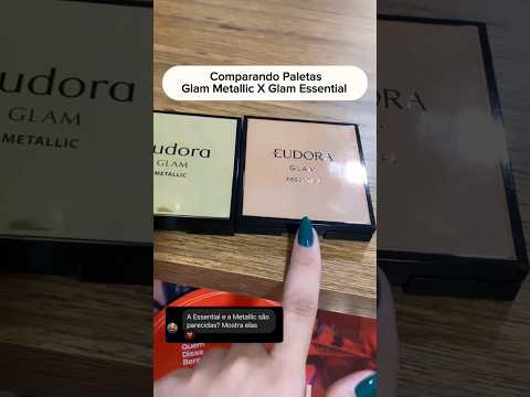 🤩Comparação das Paletas de Sombras - Eudora Glam Metacilic × Eudora Glam Essential✨