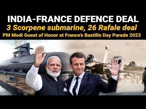 PM Modi visit to France | 3 Scorpene submarine, 26 Rafale deal | Macro invite Modi Bastille Day 2023