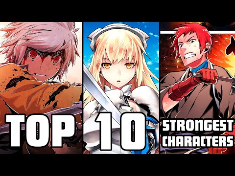 Top 10 Strongest Danmachi Characters