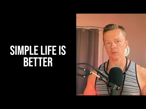 Simple Life Is Better