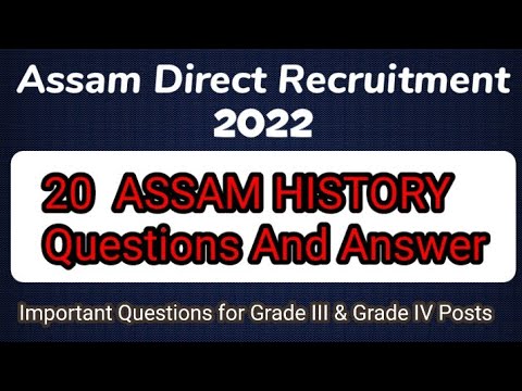 Assam Direct Recruitment 2022 Questions Answers || Grade III & Grade IV Posts || Assam History