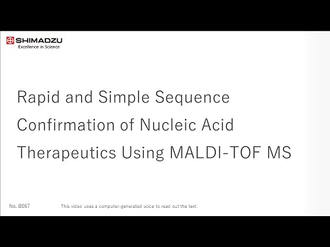 Rapid and Simple Sequence Confirmation of Nucleic Acid Therapeutics : MALDI