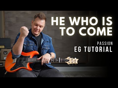 He Who Is To Come - Passion - Electric Guitar Tutorial