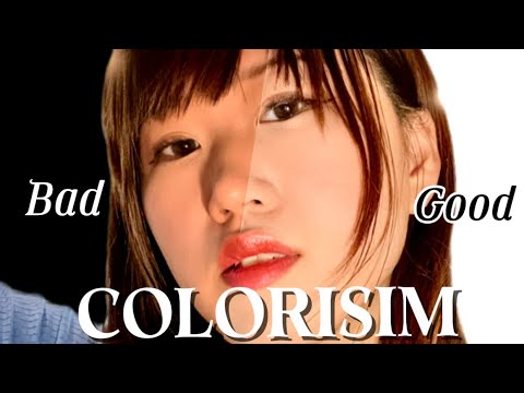 I HATE COLORISM in ASIA.