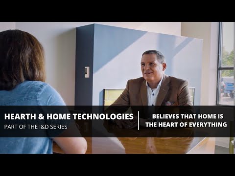 Hearth & Home Technologies: Innovating Today’s Hearth Products for a Better Tomorrow