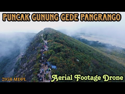 PUNCAK GUNUNG GEDE PANGRANGO | AERIAL FOOTAGE DRONE