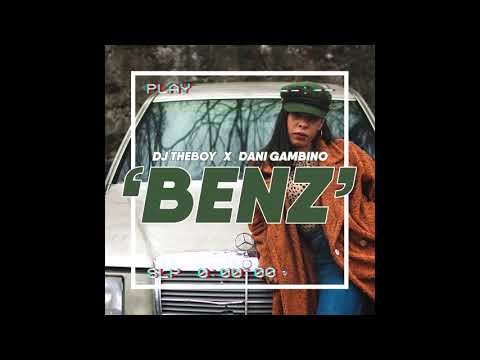 Dj TheBoy X Dani Gambino - BENZ