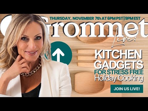 Kitchen Gadgets for Stress Free Holiday Cooking | Grommet Live!