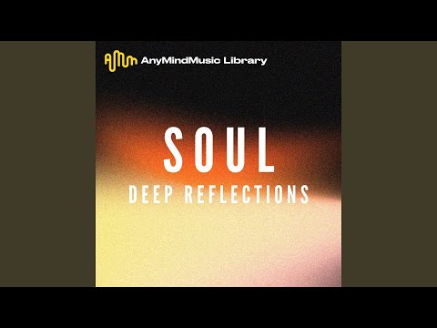 Deep Reflections (Soul)