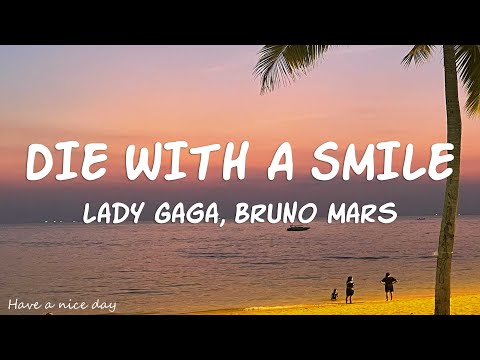 Lady Gaga, Bruno Mars - Die With A Smile (Lyrics)