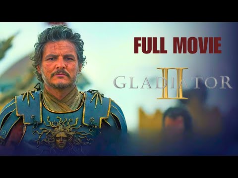 Gladiator II (2024) | Full Movie | Paul Mescal, Pedro Pascal, Denzel Washington