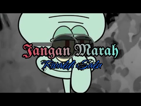 JANGAN MARAH_-_[ Rivaldi Salu ]_-_#djviral