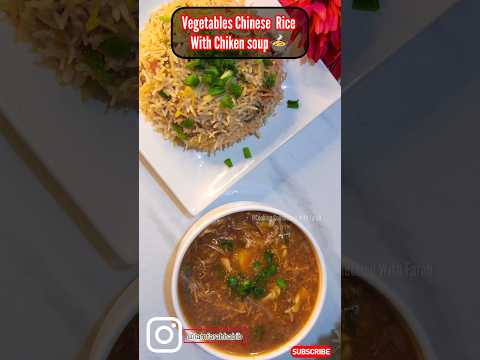 How to Make vegetables Chinese Rice With Chinese Soup 🍲🔥😋#chinesefood #winterspecialrecipe #recipes