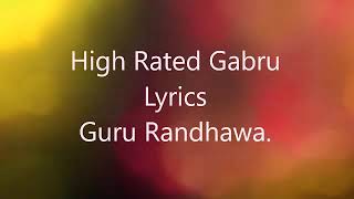 Guru Randhawa High Rated Gabru Lyrics _ Latest Punjabi Song 2017