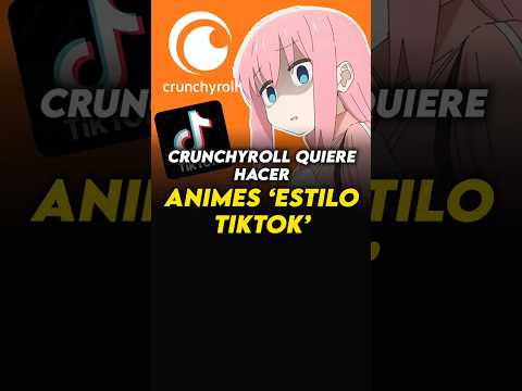 🛑 CRUNCHYROLL quiere hacer ANIMES ESTILO TIK TOK 🛑 #anime #otaku