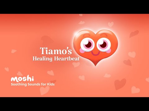 Soothing Sleep Sounds and ASMR for Kids – Tiamo's Healing Heartbeat | Moshi Kids