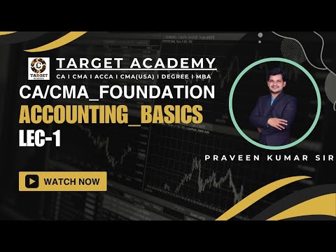 1.CACMA_FOUNDATION_NEW_BATCH_ACCOUNTS_BASICS_LEC-1_BY_PRAVEEN_KUMAR_SIR #cmaindia #cmaexams