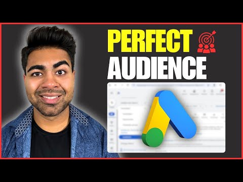 3 Ways To Target Your PERFECT Audience With Google Ads