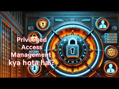 Samajhiye Privileged Access Management (PAM) in 3 Minutes in Hindi