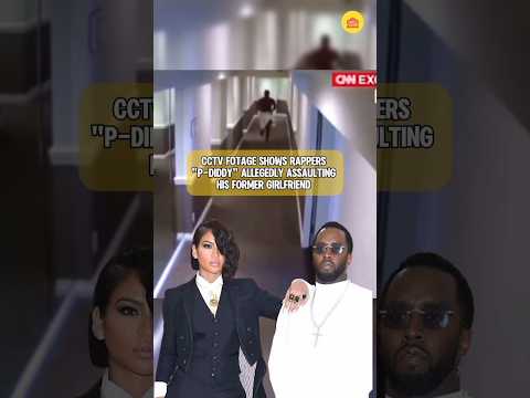 CCTV footage shows rappers P-Diddy allegedly assaulting his former girlfriend #reels