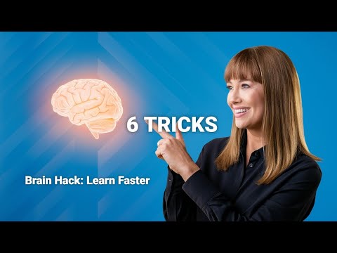 Brain Hack: 6 Secrets to Learning Faster