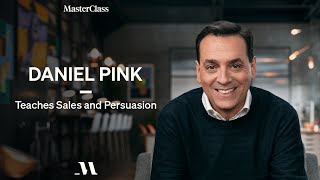 Daniel Pink Teaches Sales and Persuasion | Official Trailer | MasterClass