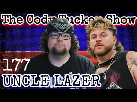 Uncle Lazer | The Cody Tucker Show #177