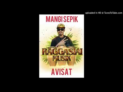 Mangi Sepik(final) - Ragga Siai X Avisat