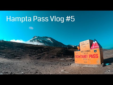 Hampta Pass Trek Vlog #5 | Shera Goru - Chatru - Manali