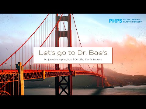 Let's go to Bae's! | Pacific Heights Plastic Surgery – Dr Bae!