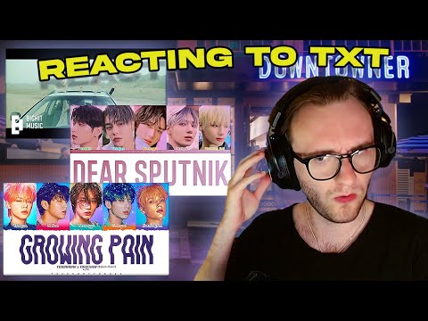 REACTING TO TXT(투모로우바이투게더) | 'Growing Pain', 'LO$ER=LO♡ER' & 'DEAR SPUTNIK'