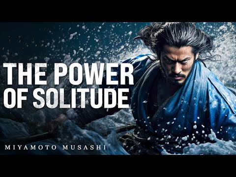 The Power of Being Alone: 8 Ways of Life by Miyamoto Musashi